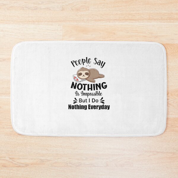 Item preview, people say nothing is impossible but i do nothing everyday designed and sold by storefoxmix.