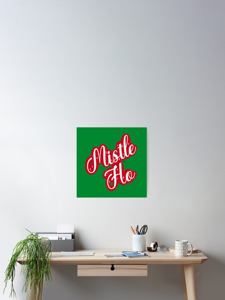 Thumbnail 2 of 3, Poster, Mistle Ho designed and sold by RooBooCo.