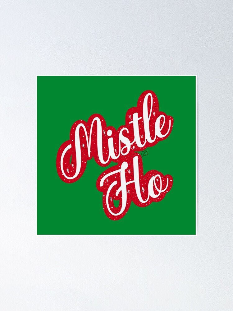 Thumbnail 1 of 3, Poster, Mistle Ho designed and sold by RooBooCo.