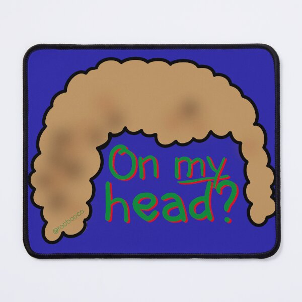 Item preview, On My Head? designed and sold by RooBooCo.