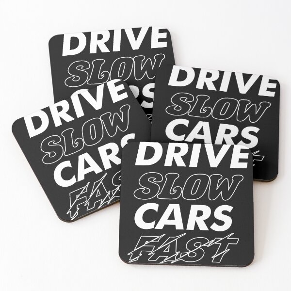 Item preview, Drive Slow Cars Fast designed and sold by TheJDEmbassy.