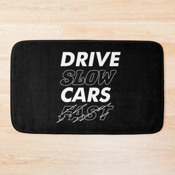 Item preview, Drive Slow Cars Fast designed and sold by TheJDEmbassy.