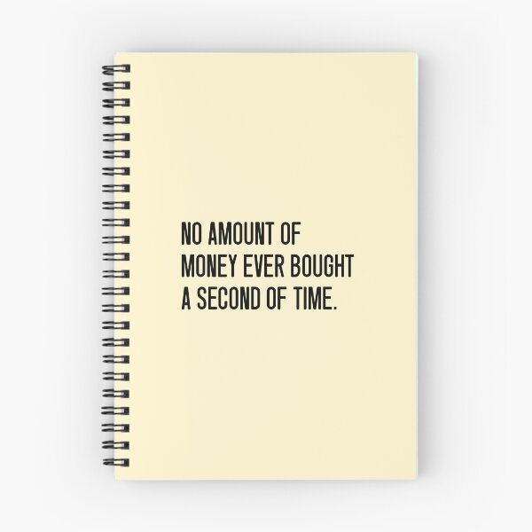 Item preview, NO AMOUNT OF MONEY EVER BOUGHT A SECOND OF TIME. designed and sold by keilamariadesig.