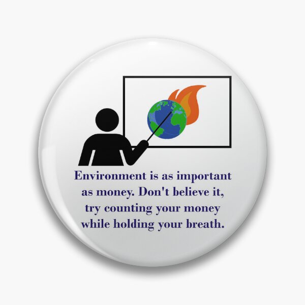 Item preview, Environment Is As Important As Money - Climate Change Quote  designed and sold by CrankyOldDude.