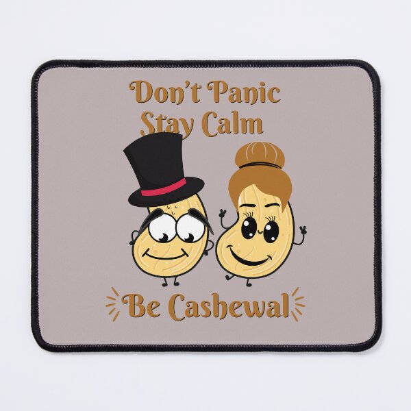 Item preview, Don't Panic, Stay Calm, Be Cashewal designed and sold by emoney14.