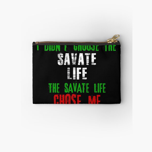 Item preview, I didn't choose the Savate life the Savate life chose me designed and sold by MartialArtsNerd.