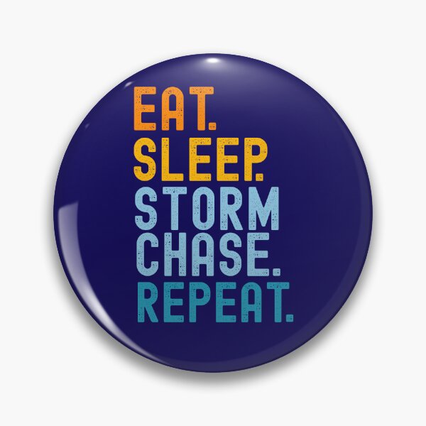 Item preview, Eat Sleep Storm Chase Repeat Funny Storm Chaser Meteorologist Humor designed and sold by SharpThreadZ.