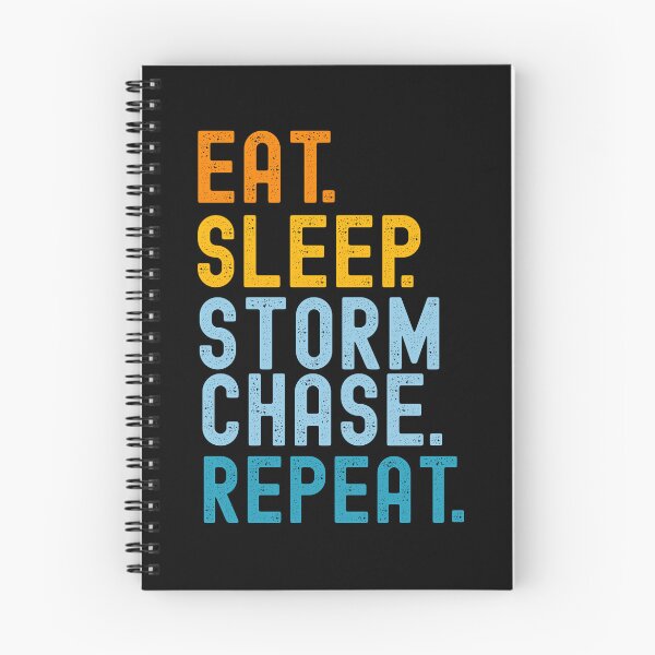 Item preview, Eat Sleep Storm Chase Repeat Funny Storm Chaser Meteorologist Humor designed and sold by SharpThreadZ.