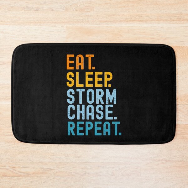 Item preview, Eat Sleep Storm Chase Repeat Funny Storm Chaser Meteorologist Humor designed and sold by SharpThreadZ.