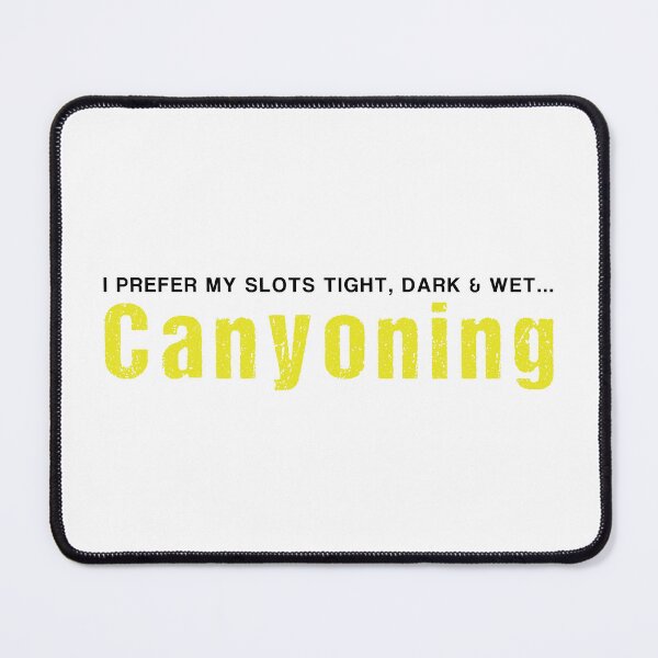 Item preview, I prefer my slots tight, dark & wet...  Canyoning designed and sold by Adventure-Stuff.