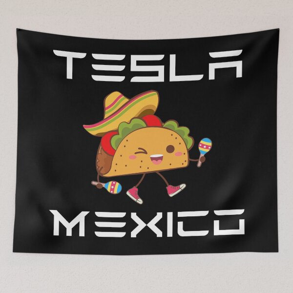 Item preview, Tesla Mexico - with TESLA TACO designed and sold by WigOutlet.