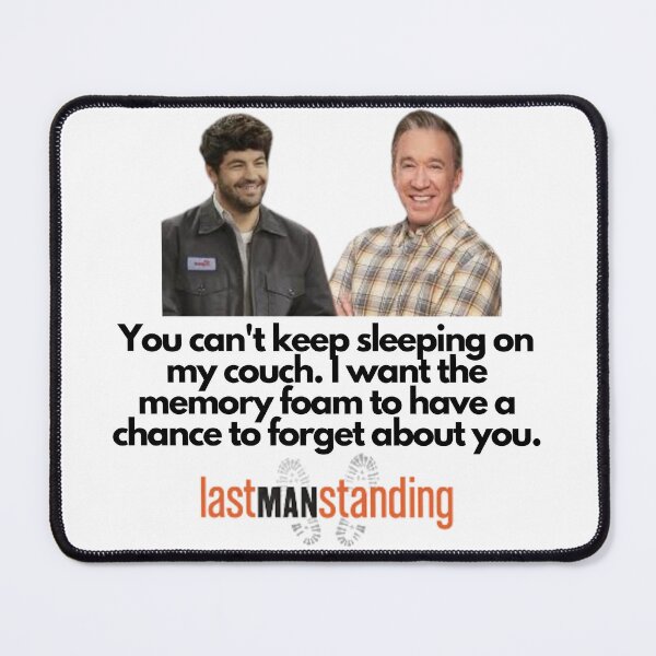 Item preview, Last man Standing Quote designed and sold by Rileyjoel2003.