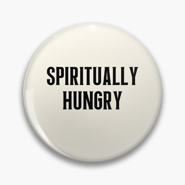 Item preview, Spiritually Hungry | Happy Are The Spiritually Hungry designed and sold by FunnyFactDesign.