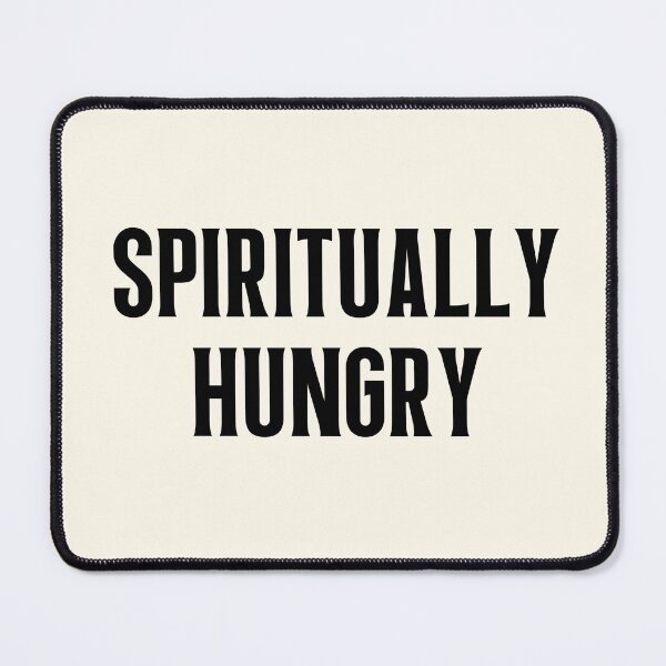 Item preview, Spiritually Hungry | Happy Are The Spiritually Hungry designed and sold by FunnyFactDesign.