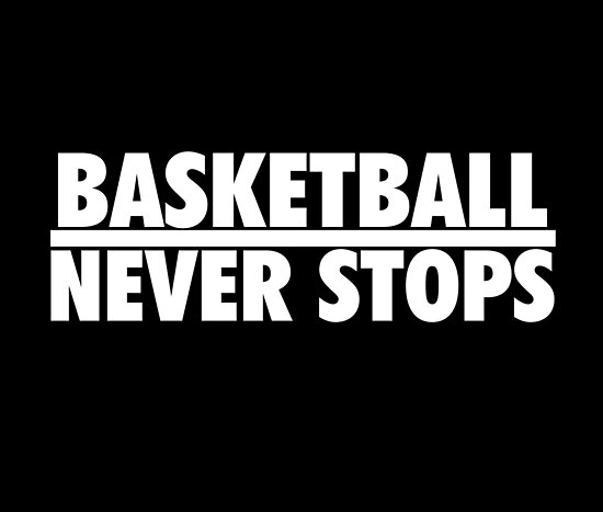 basketball never stops