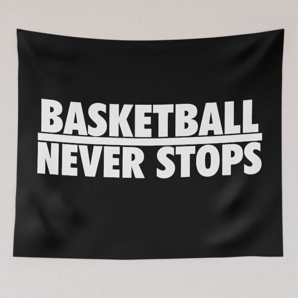 Item preview, Basketball Never Stops designed and sold by Varden.