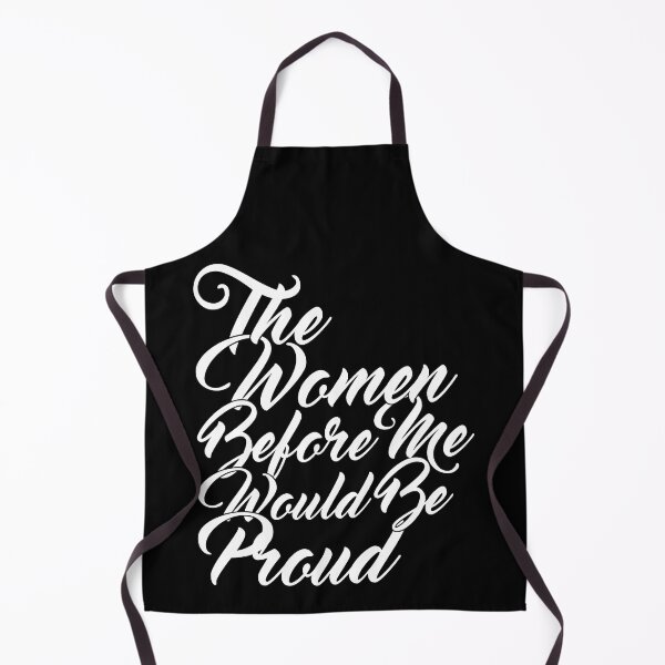 Item preview, The Women Before Me Would Be Proud designed and sold by FLIPO-SHOP.