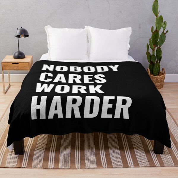 Item preview, nobody cares work harder designed and sold by SAABDERRAHIM.