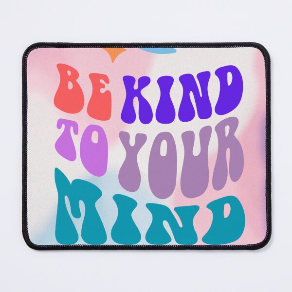 Item preview, Be kind to your mind designed and sold by Rritu.