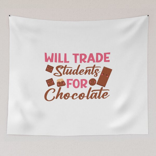 Item preview, Will Trade Students For Chocolate designed and sold by SugoiLynn.