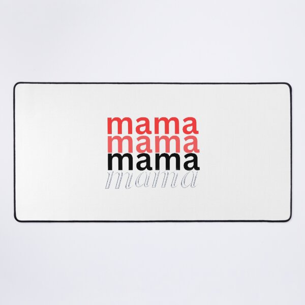 Item preview, mama mama mama, muéstrale a tu mamá que la amas designed and sold by simo7hl.