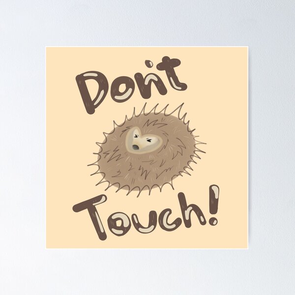 Don't Touch Poster for Sale by GiftandTreatsUs