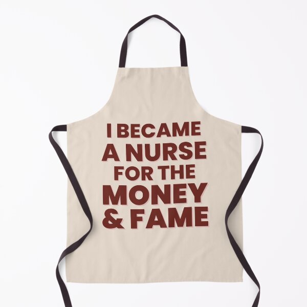 Item preview, I Became A Nurse For The Money And Fame | Funny Nurse | Nursing Humor | Nursing designed and sold by DesignsRN.