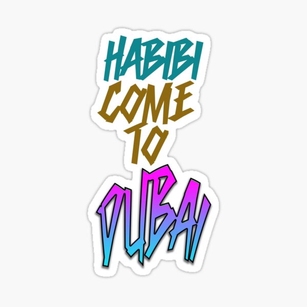 Artikel-Vorschau von Habibi kommt nach Dubai, designt und verkauft von Colorful Dreams.