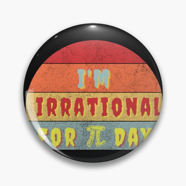 Item preview, For Pi Day, an "I'm irrational" merch is the perfect way to combine your love for math and quirky humor. designed and sold by awCurve.