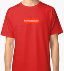 Kspreyopjebytch Classic T-Shirt