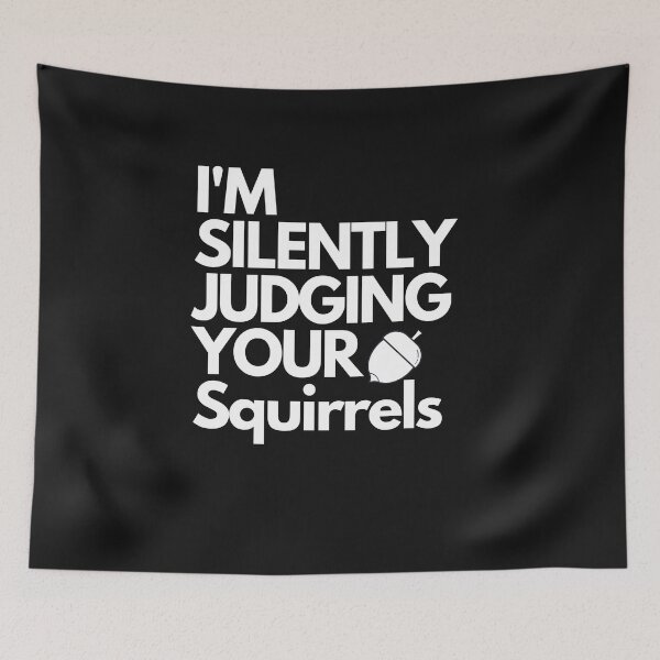 Item preview, Copy of Im Silently Judging Your Squirrels  designed and sold by Stickers  Designer.