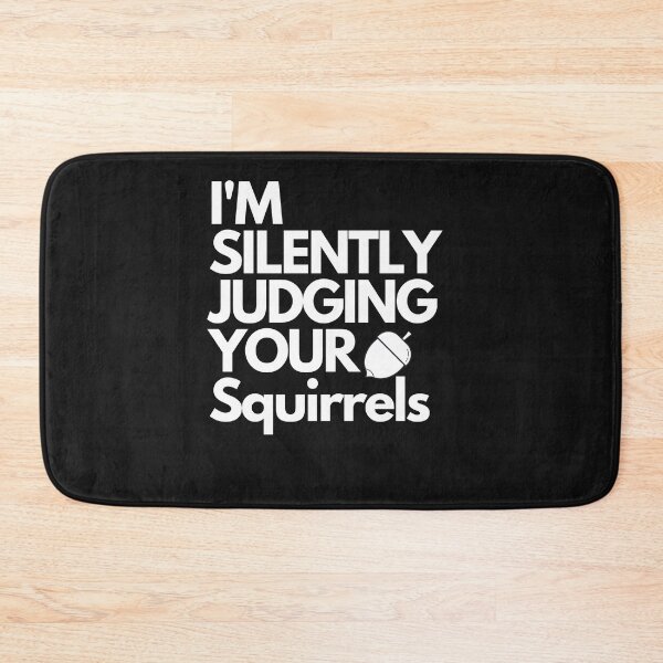 Item preview, Copy of Im Silently Judging Your Squirrels  designed and sold by Stickers  Designer.