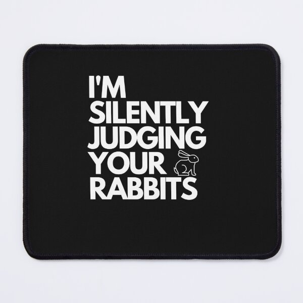 Item preview, Copy of i'm silently judging your rabbits designed and sold by Stickers  Designer.