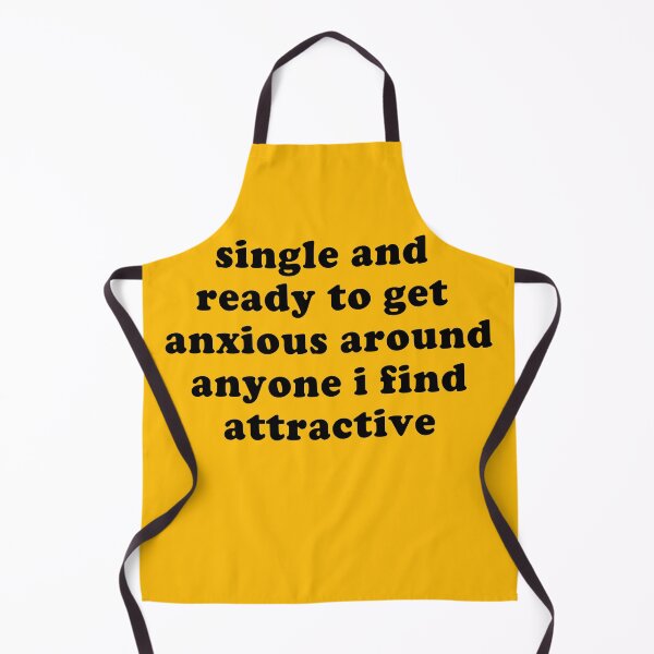 Item preview, Single And Ready To Get Anxious - Oddly Specific Meme  designed and sold by SpaceDogLaika.