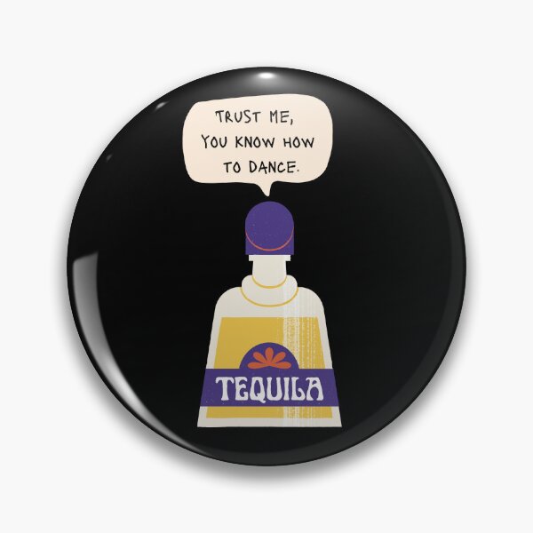 Item preview, Trust Me, You Know How to Dance / Tequila designed and sold by It's On Backwards.