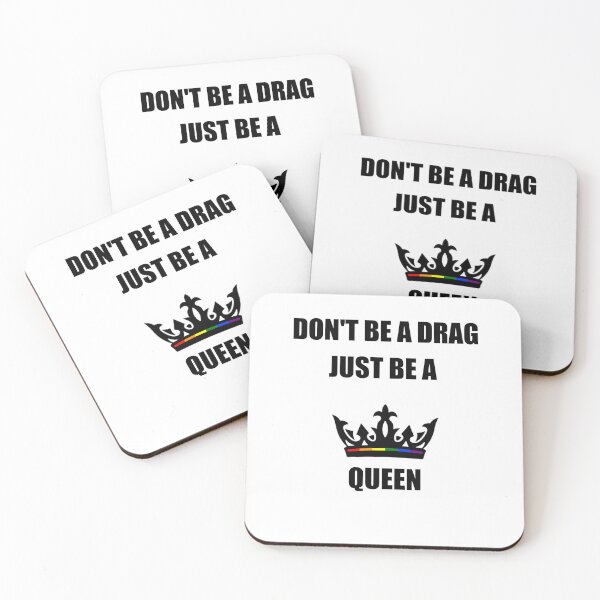 Item preview, Don't be a drag queen just be a Queen designed and sold by AlertStore.
