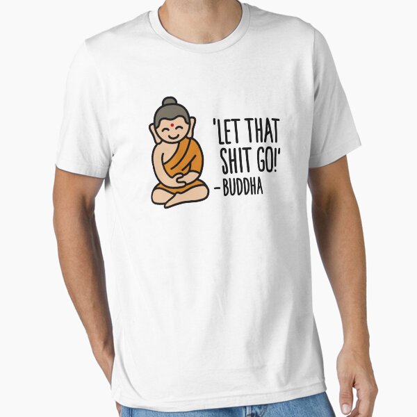 Item preview, Let that shit go! - Buddha designed and sold by LaundryFactory.