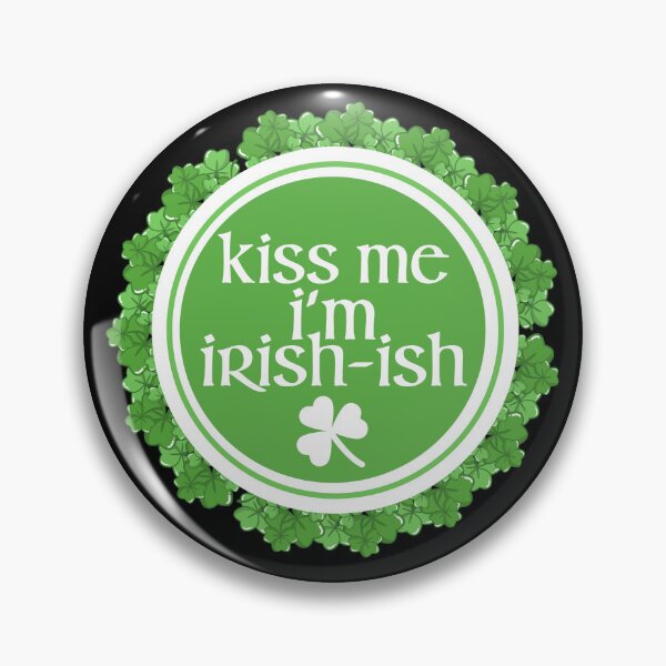 Item preview, Kiss Me, I'm Irish-ish designed and sold by SunsetIconic.