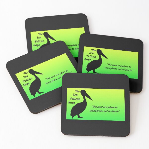 Item preview, The Zen Pelican Says - "The past is a place to learn from, not to live in" neon green designed and sold by Merethe Soltvedt.
