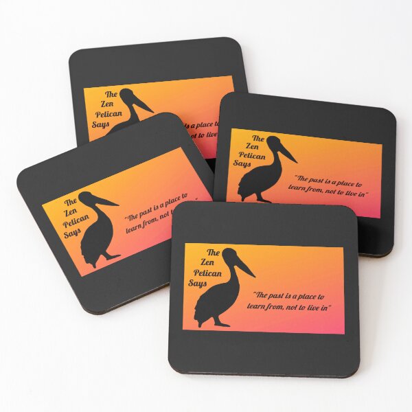 Item preview, The Zen Pelican Says - "The past is a place to learn from, not to live in" orange/peach designed and sold by Merethe Soltvedt.