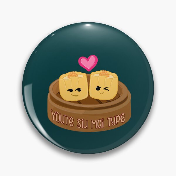 Item preview, You’re Siu Mai Type designed and sold by ClmsyStudio.