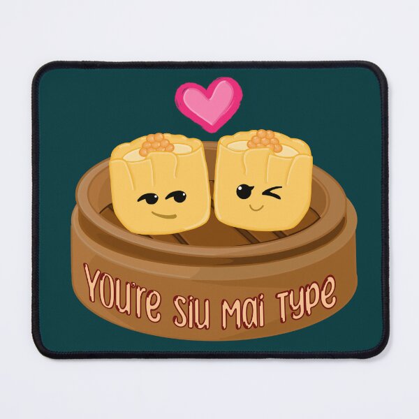 Item preview, You’re Siu Mai Type designed and sold by ClmsyStudio.