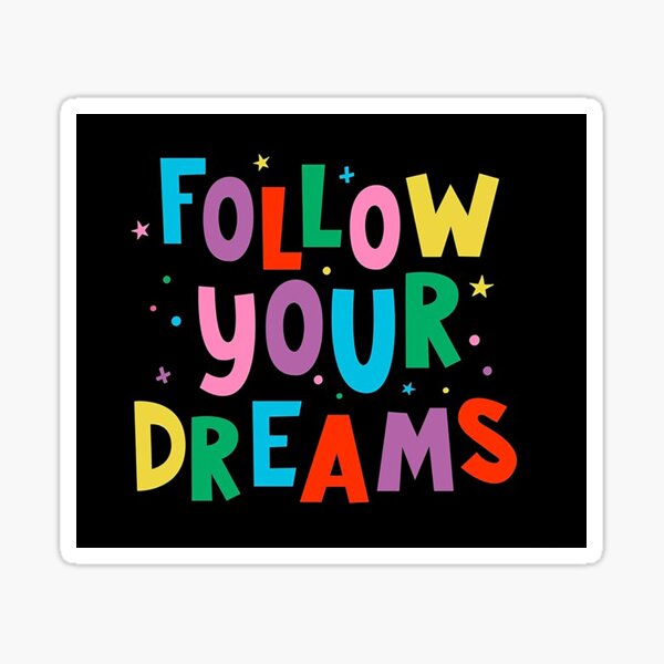 Item preview, Follow Your Dreams designed and sold by bakerycollen.