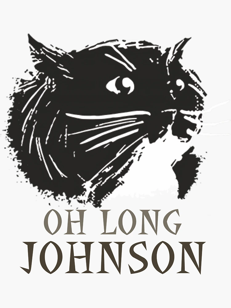 cat saying oh long johnson｜Pesquisa do TikTok