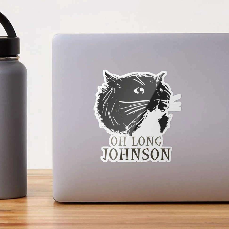 Oh Long Johnson Cat Gifts Sticker for Sale by Hublerk