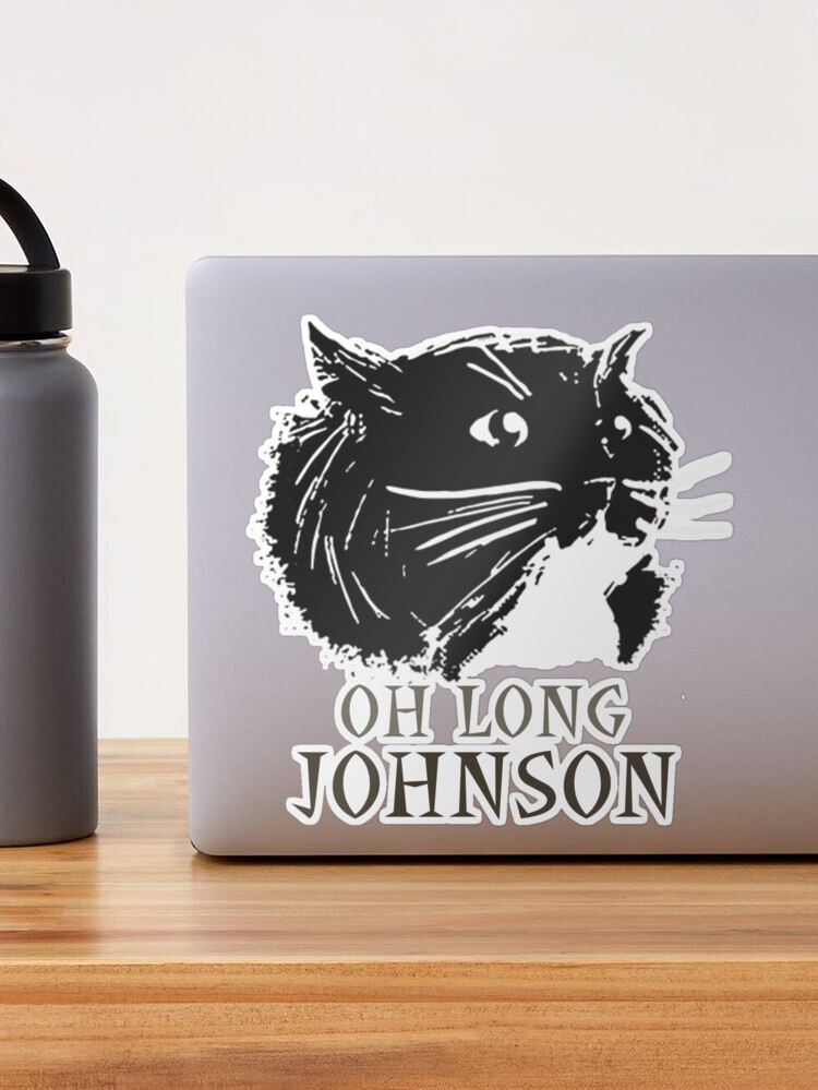 Oh Long Johnson Cat Gifts Sticker for Sale by Hublerk