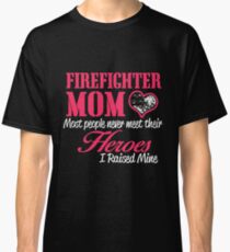 Firefighter Mom Classic T-Shirt