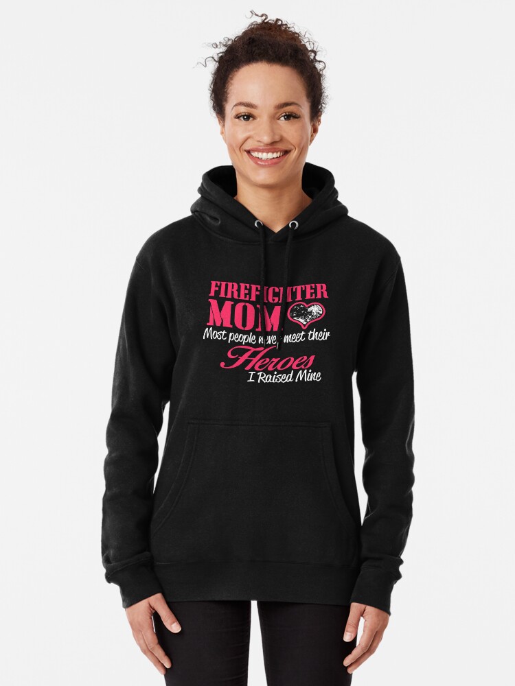 Discover Firefighter Mom  Pullover Hoodie