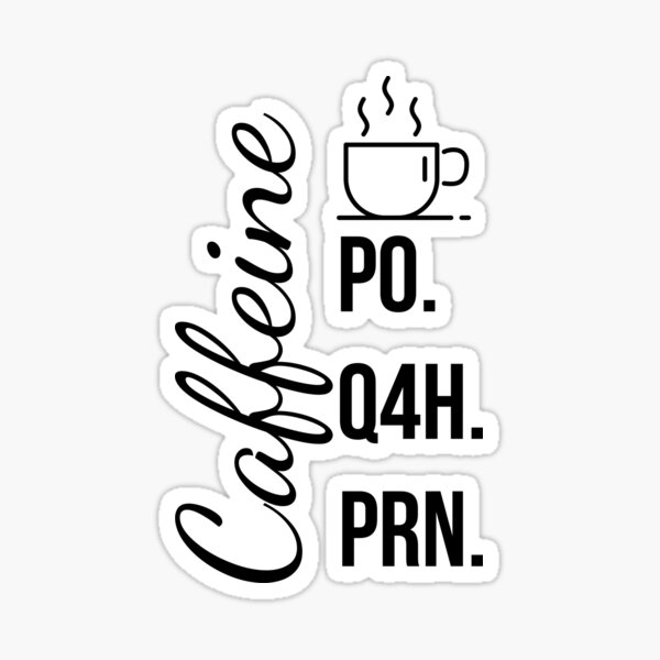 Caffeine PO Q4H PRN Badge Reel Funny Medical Terms Nursing Gift Doctor Gift  Coffee Addict Tumbler Mug Essential Worker -  Canada