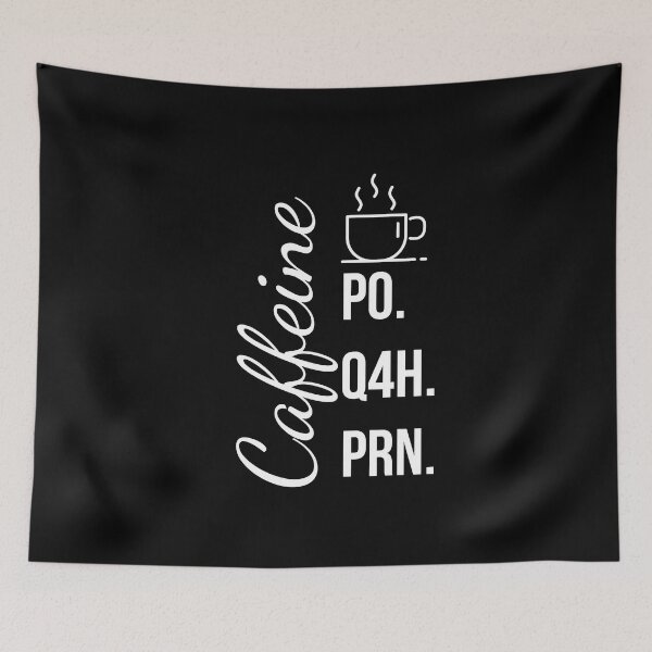 Item preview, Caffeine PO Q4H PRN Nurse Life Funny Nursing Cup Coffee Gifts designed and sold by PrintOfi.